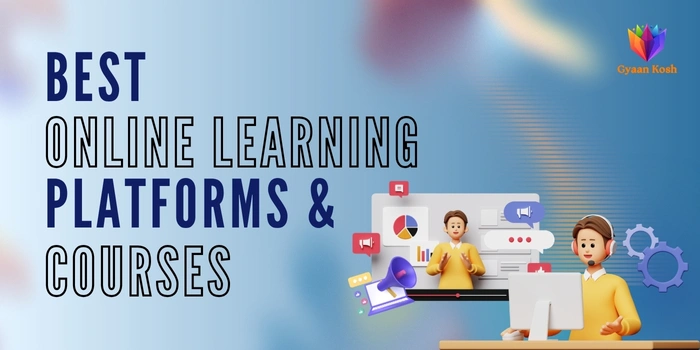 Best Online Learning Platforms and Courses